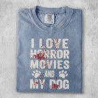 Comfort Colors shirt with "I Love Horror Movies and My Dog" text.