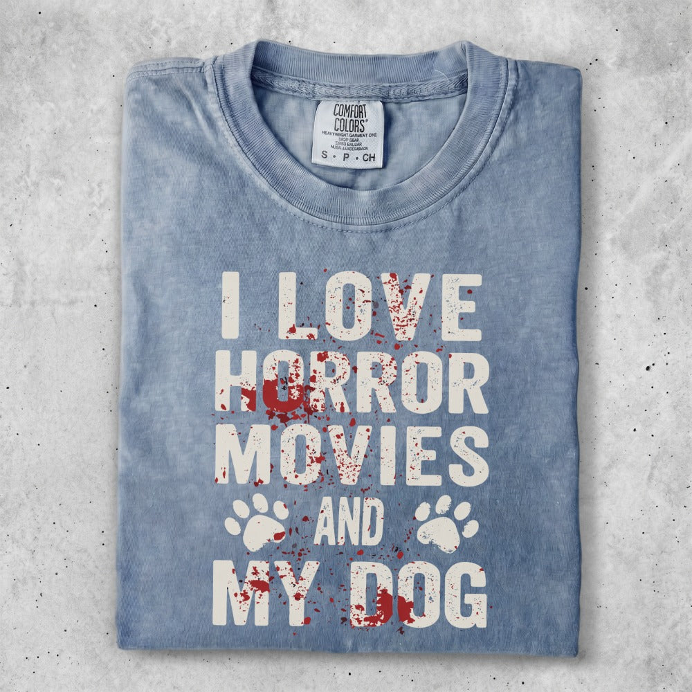 Comfort Colors shirt with "I Love Horror Movies and My Dog" text.