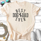 Cream t-shirt with "BEST DOG DAD EVER" printed in black text and a dog silhouette.