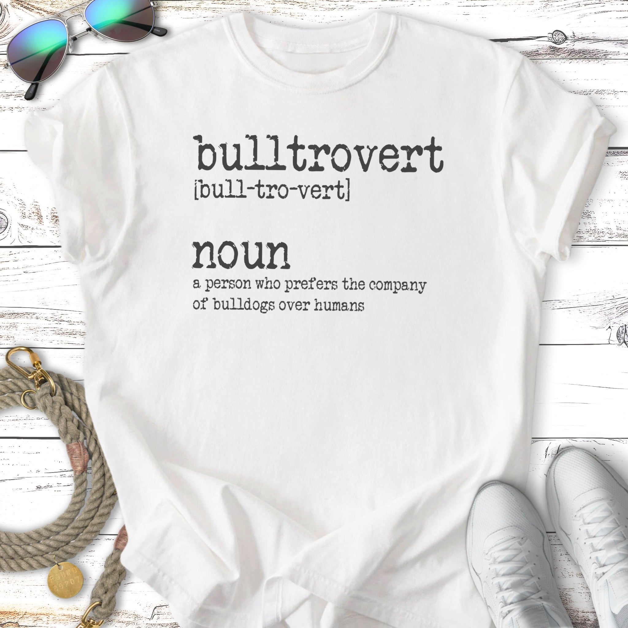 White t-shirt with "bulltrovert" definition: person preferring bulldogs over humans.