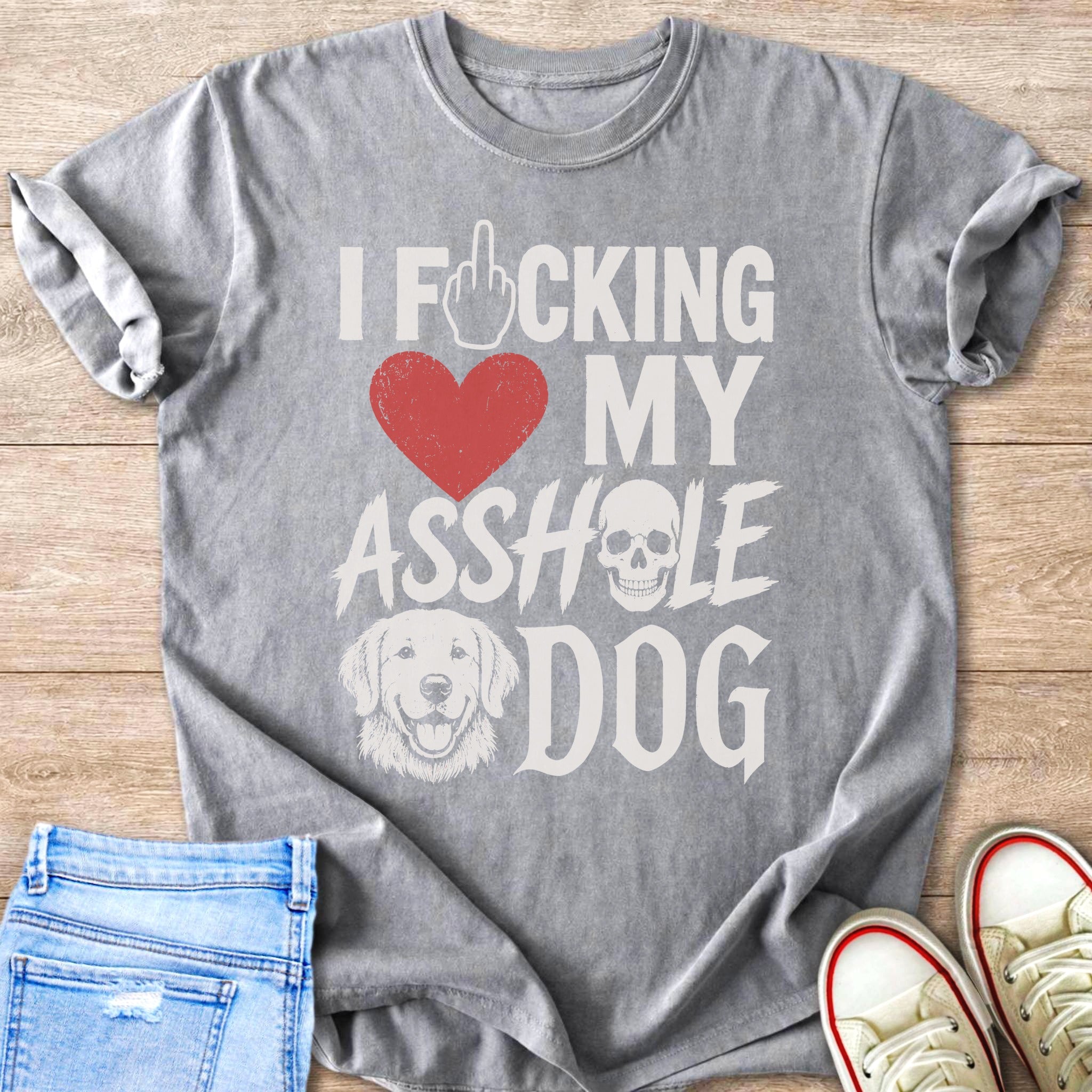 Grey t-shirt with text "I Fucking My Asshole Dog" and dog image.