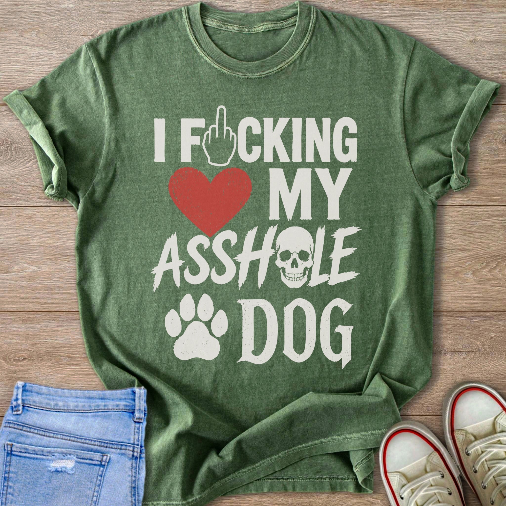 Green t-shirt with white text "I Fucking My Asshole Dog" over a skull and paw print.
