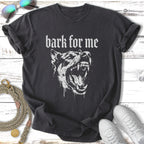 Dark t-shirt with white graphic of a snarling dog and "bark for me" text.