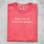 Coral t-shirt with "dogs are my favorite people." text.