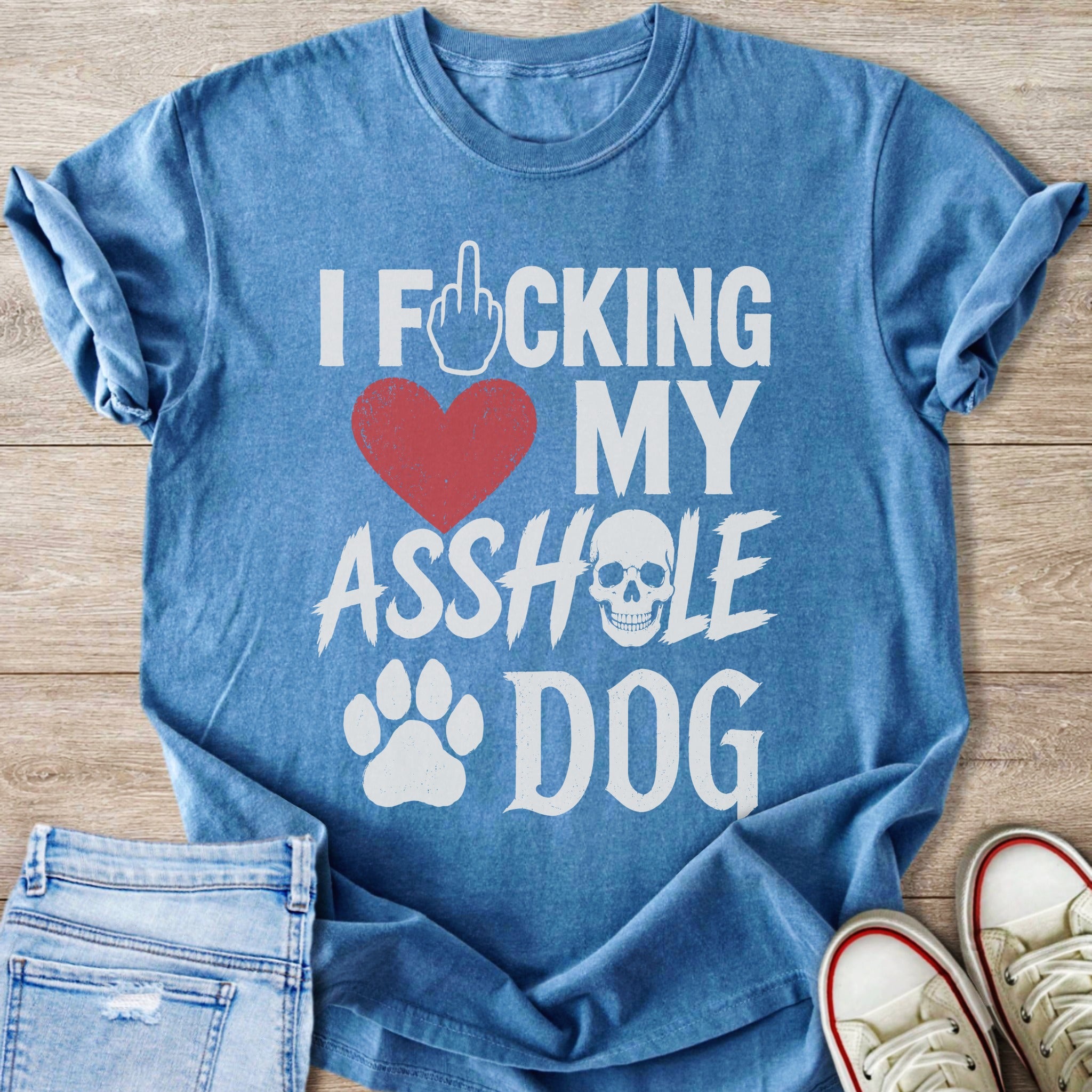 Light blue t-shirt with "I Fucking My Asshole Dog" graphic.