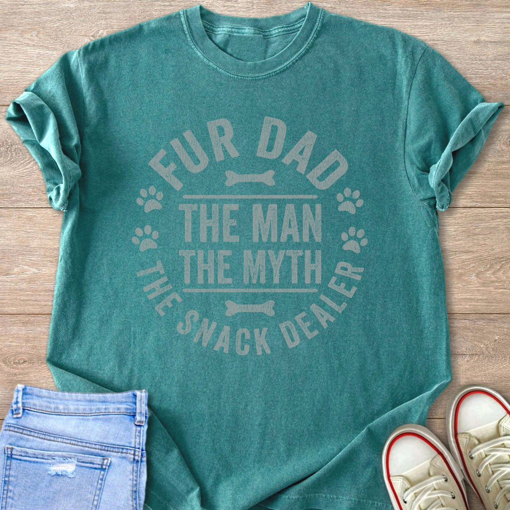 Teal t-shirt with "Fur Dad. The Man, The Myth, The Snack Dealer" text.