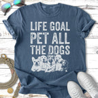 T-shirt with dogs and "Life Goal Pet All The Dogs" text.